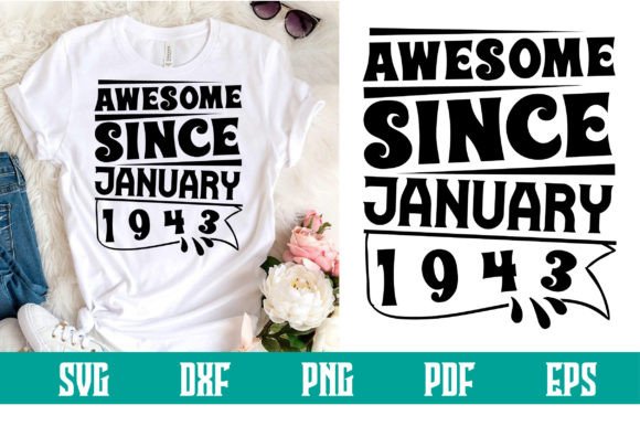 Download Awesome Since January 1943 Svg Design - Premium Resources