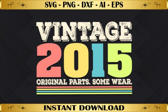 Download Vintage 2015 Original Parts Birthday - Premium Bundle