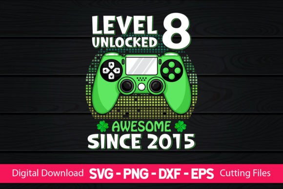 Download Level Unlocked 8 Awesome Since 2015 - Premium Resources
