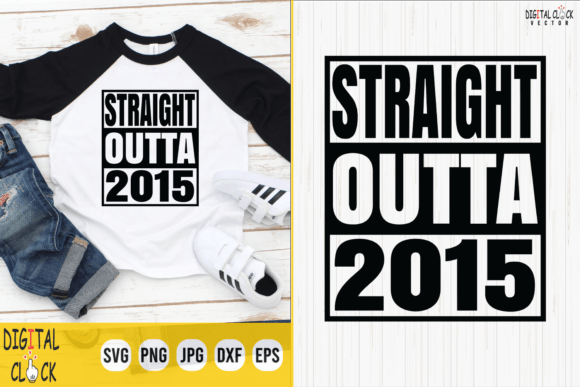 Download Straight Outta 2015 Birthday 2015 SVG - Premium Resources