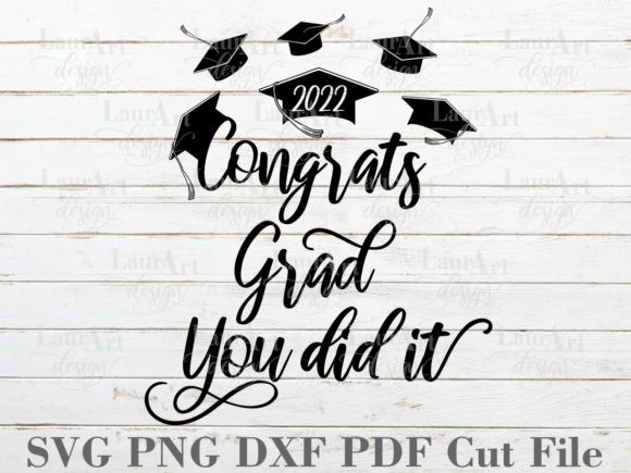 Download Congrats Grad You Did It Graduation 2022 - Graduation Collection