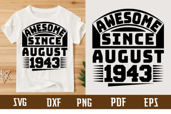 Download Awesome Since August 1943 Svg Design - Premium Resources